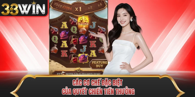 Các cơ chế đặc biệt của Quyết Chiến Tiền Thưởng 