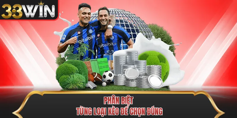 Phân biệt từng loại kèo để chọn đúng 